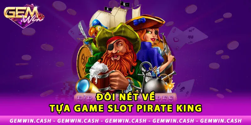 1-doi-net-ve-tua-game-slot-pirate-king