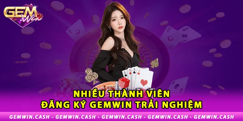 1-nhieu-thanh-vien-dang-ky-gemwin-trai-nghiem