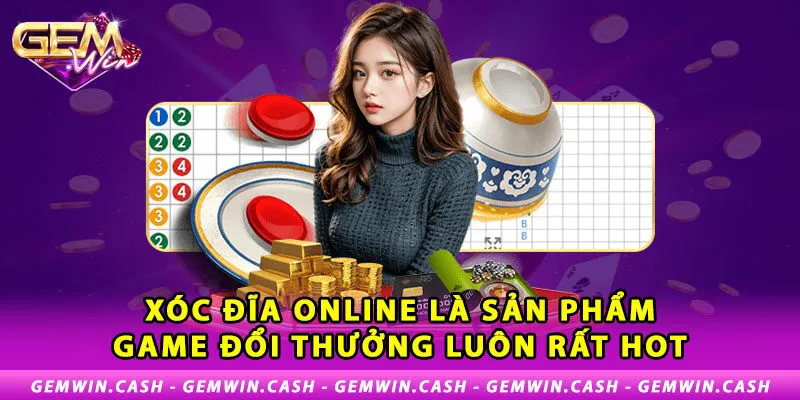 1-xoc-dia-online-la-san-pham-game-doi-thuong-luon-rat-hot