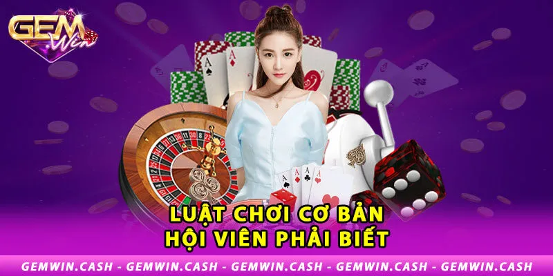 2-luat-choi-co-ban-hoi-vien-phai-biet