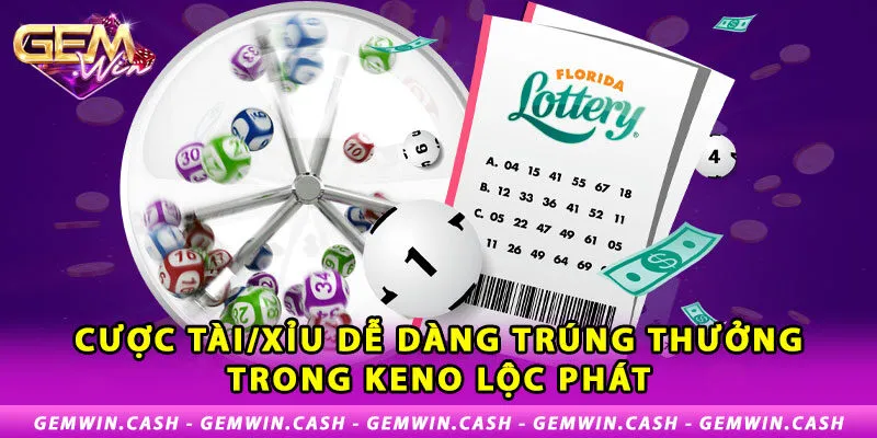 3-cuoc-tai-xiu-de-dang-trung-thuong-trong-keno-loc-phat