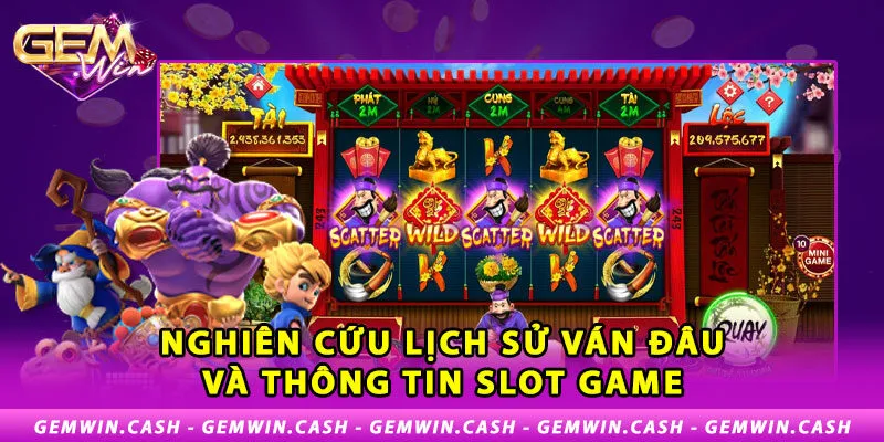 3-nghien-cuu-lich-su-van-dau-va-thong-tin-slot-game