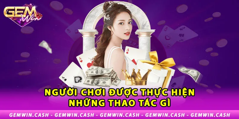 3-nguoi-choi-duoc-thuc-hien-nhung-thao-tac-gi