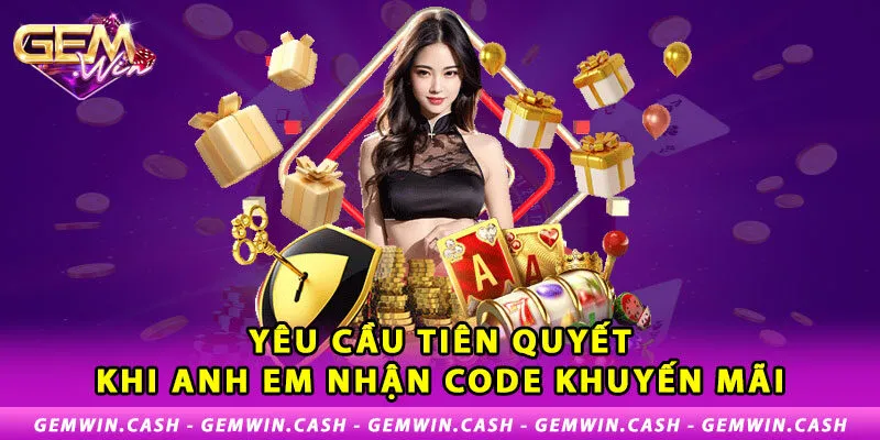 3-yeu-cau-tien-quyet-khi-anh-em-nhan-code-khuyen-mai